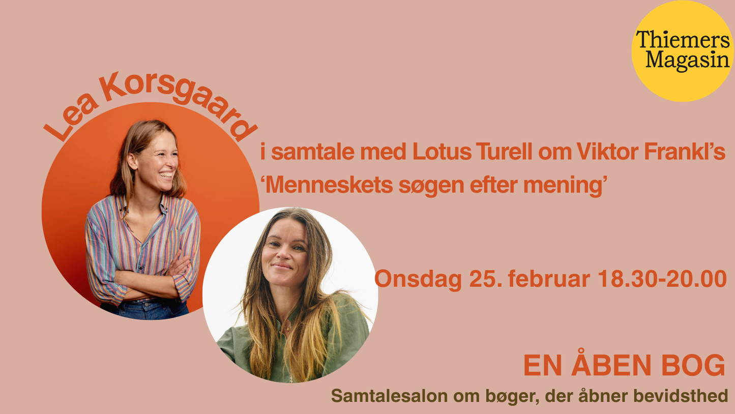 En Åben Bog - en samtalesalon med Lotus Turell og Lea Korsgard om Viktor Frankl’s "Menneskets søgen efter mening"