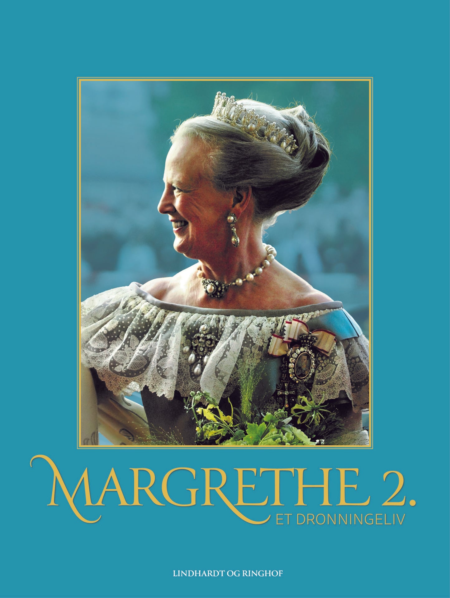 Margrethe 2. - Et dronningeliv