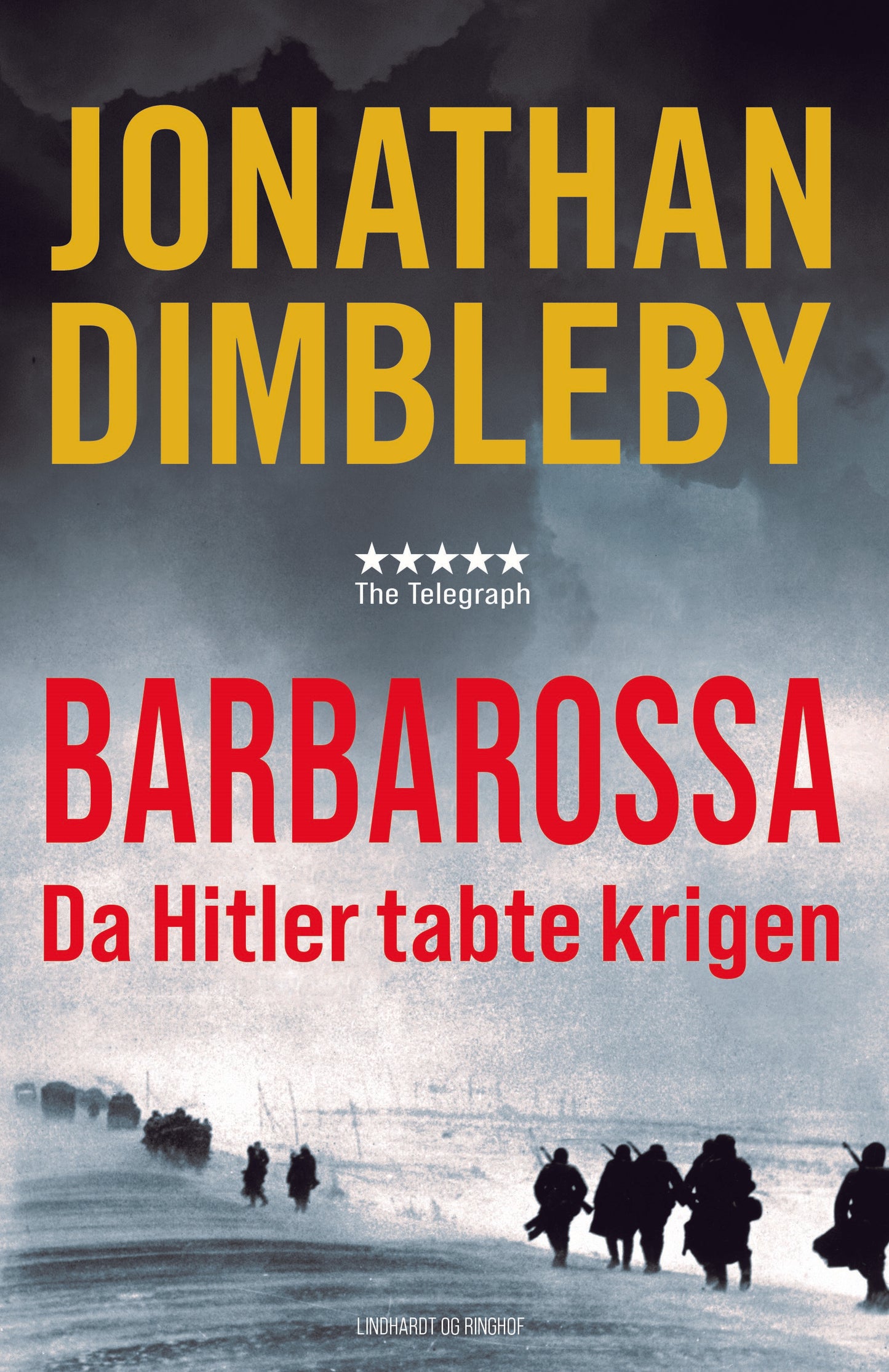 Operation Barbarossa - Da Hitler tabte krigen