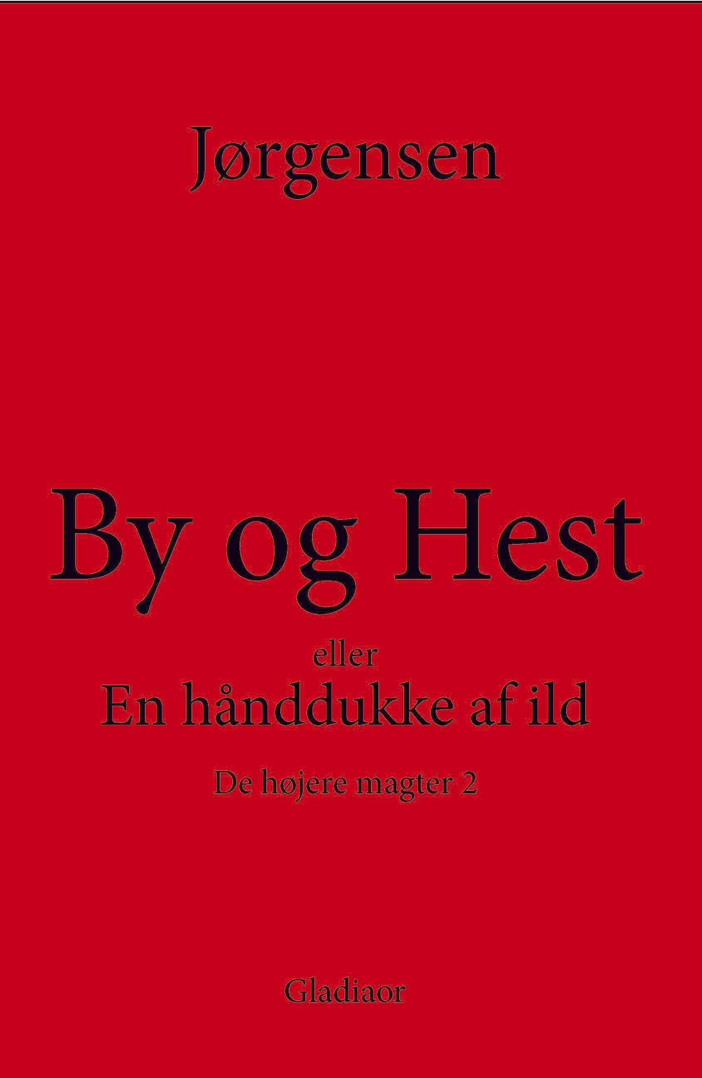 By og Hest eller En hånddukke af ild