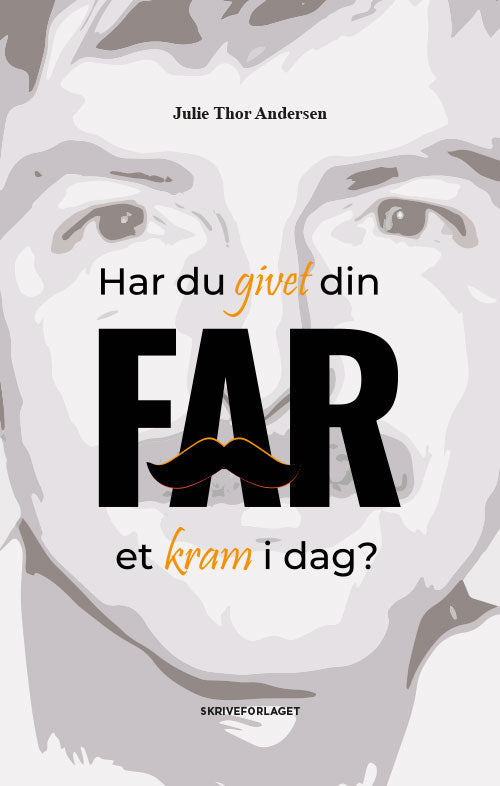 Har du givet din far et kram i dag?