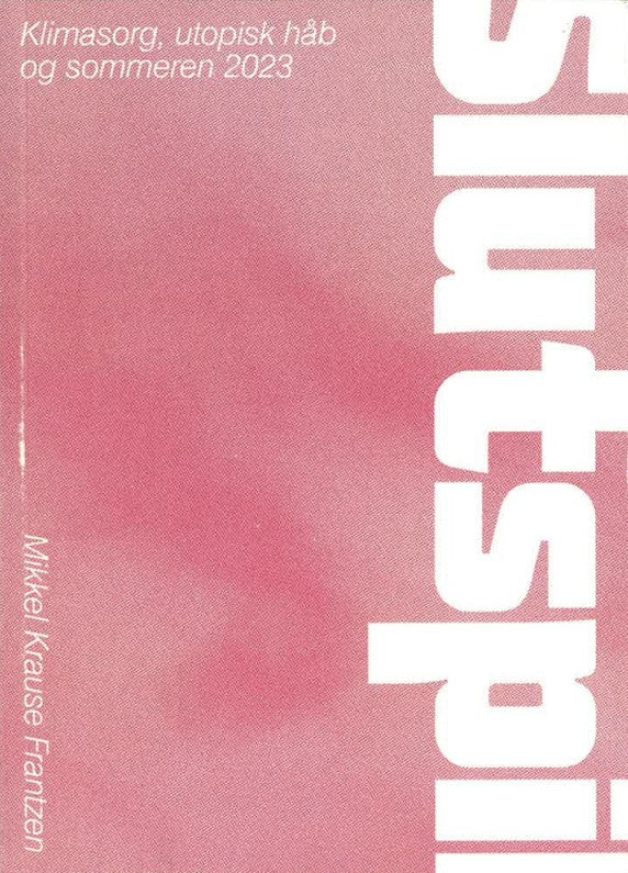 Slutspil – Klimasorg, utopisk håb og sommeren 2023
