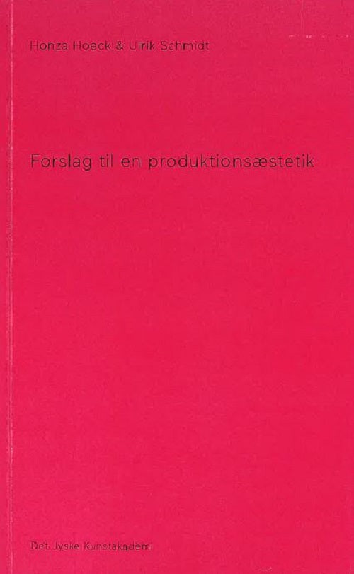 Forslag til en produktionsæstetik