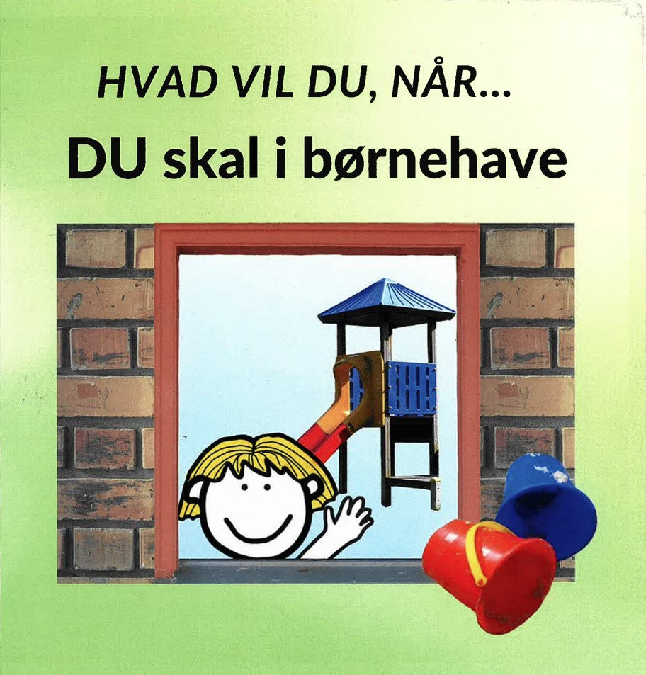 Hvad vil du, når... DU skal i børnehave
