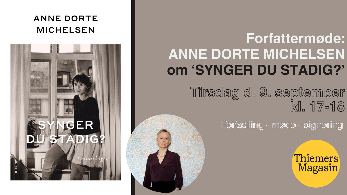Forfattermøde: Anne Dorte Michelsen om 'Synger du stadig?'
