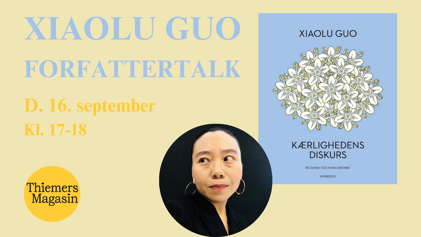 Forfattertalk: Xiaolu Guo om "Kærlighedens Diskurs"