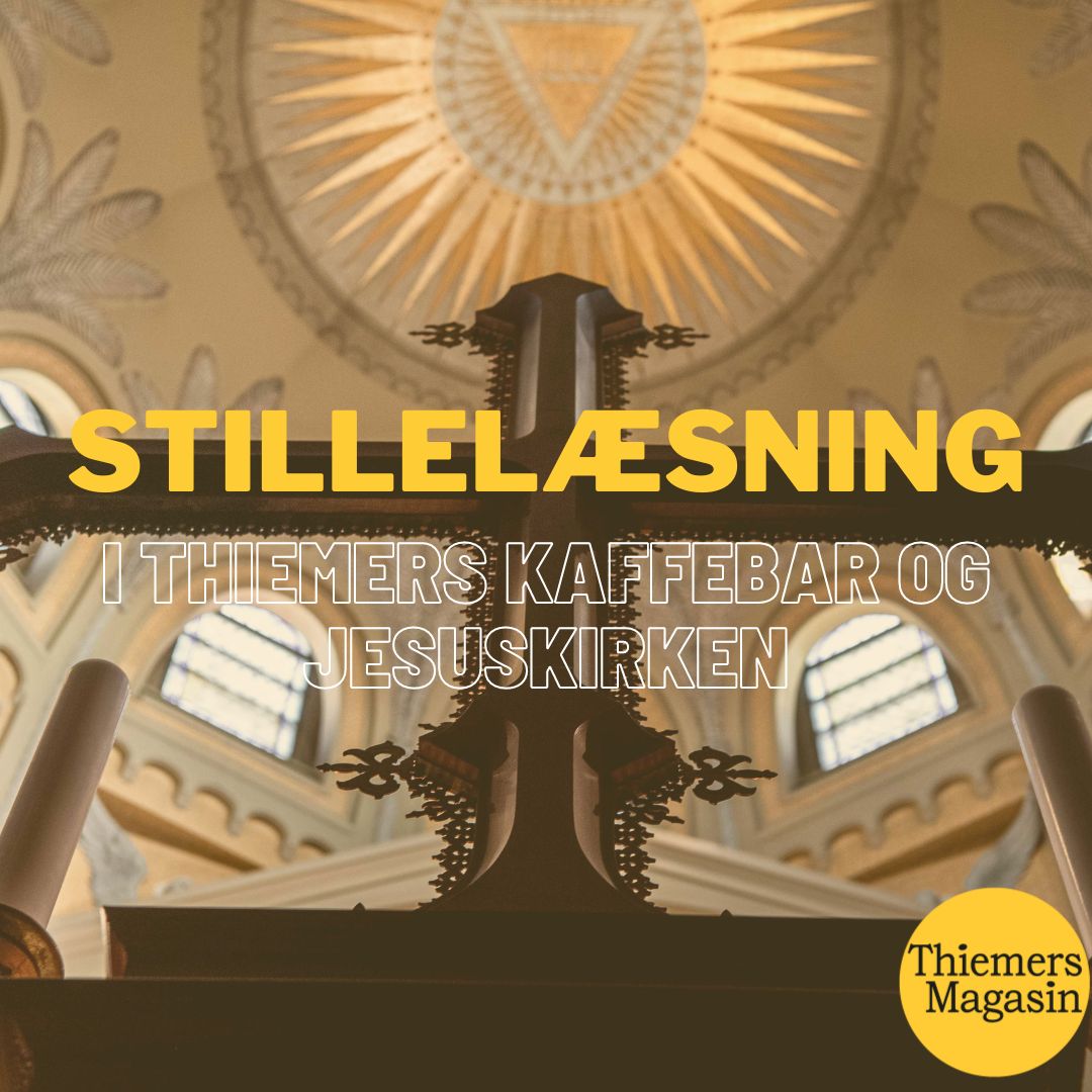 29. oktober: THIEMERS KAFFEBAR OG JESUSKIRKEN (VALBY): Stillelæsning...