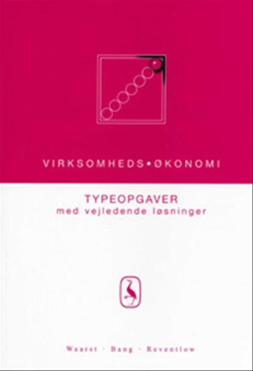 Virksomhedsøkonomi - Typeopgaver med vejledende løsninger