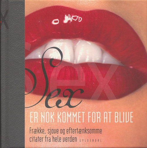 Sex er nok kommet for at blive