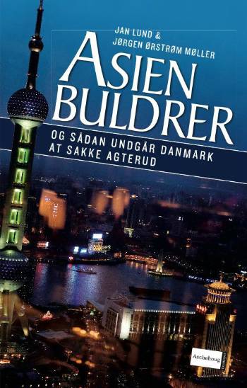 Asien buldrer og sådan undgår Danmark at sakke agterud