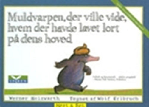 Muldvarpen, der ville vide, hvem der havde lavet lort på dens hoved