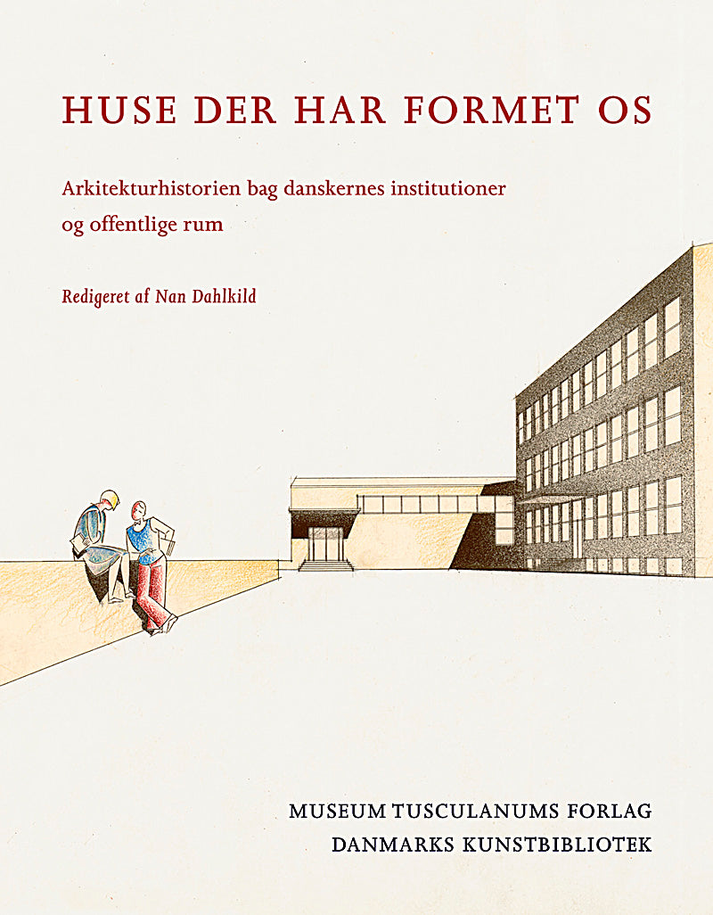 Huse der har formet os