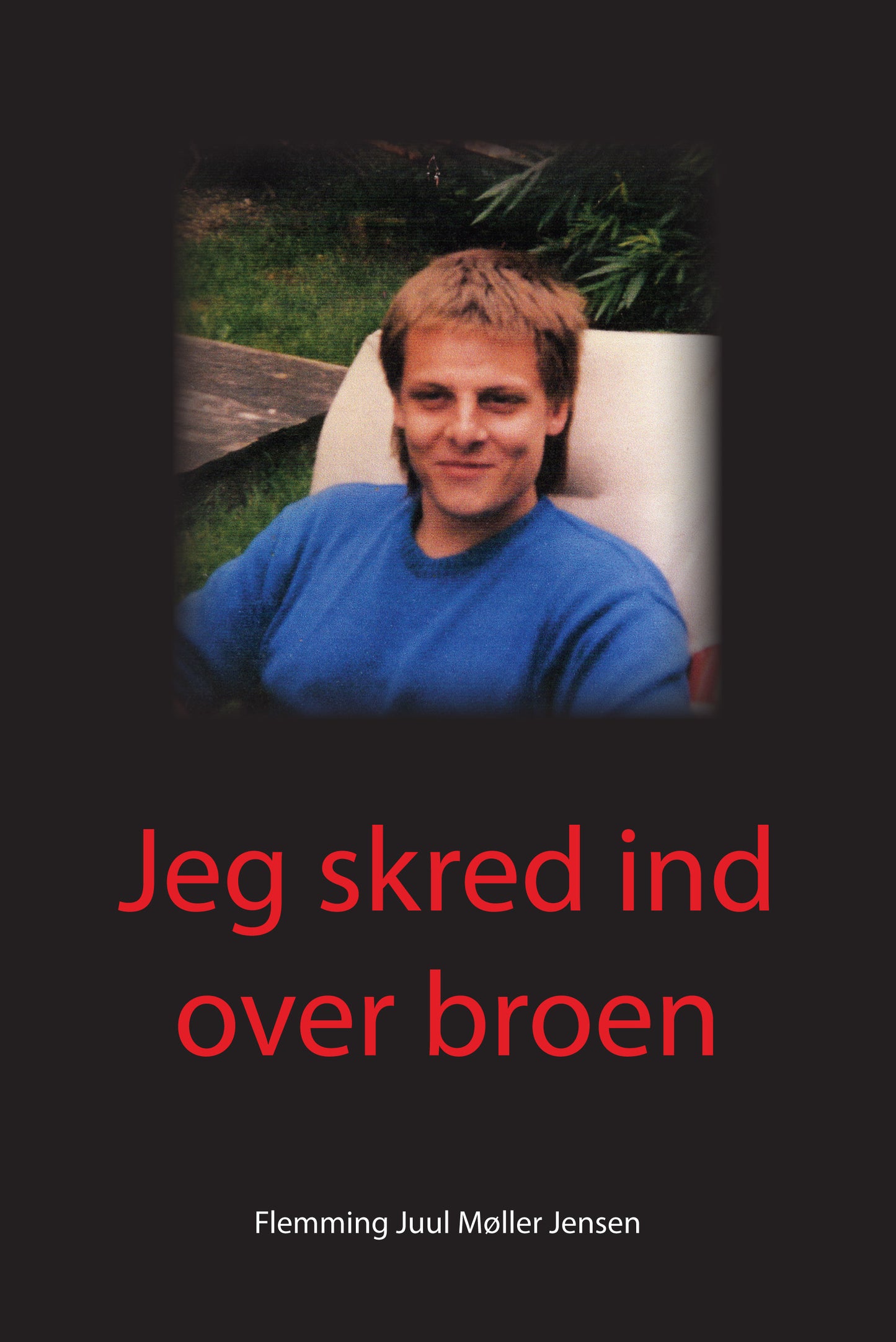 Jeg skred ind over broen