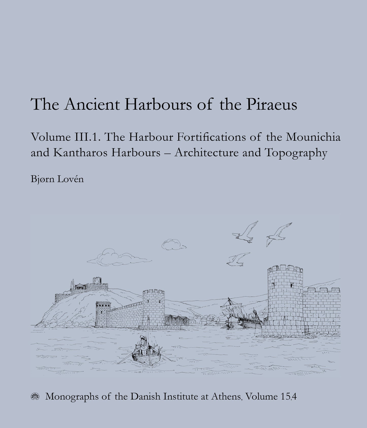 The Ancient Harbours of the Piraeus