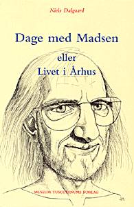 Dage med Madsen eller Livet i Århus
