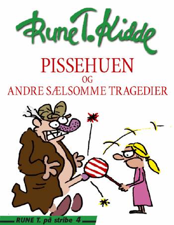 Pissehuen og andre sælsomme tragedier