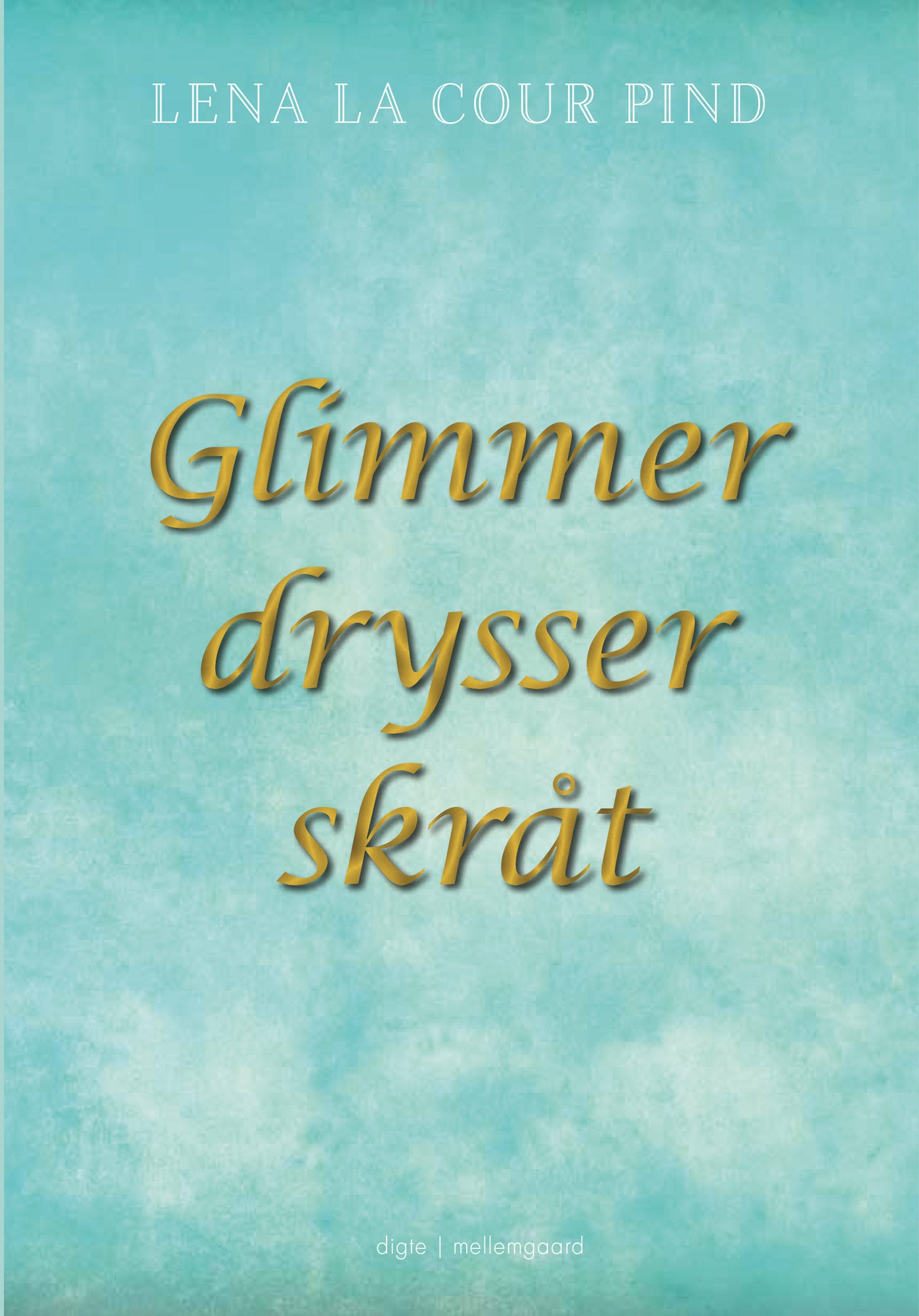 Glimmer drysser skråt