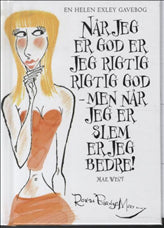 Når jeg er god er jeg rigtig rigtig god - men når jeg er slem er jeg bedre
