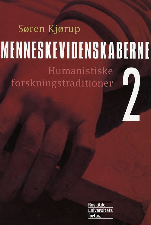Menneskevidenskaberne Humanistiske forskningstraditioner
