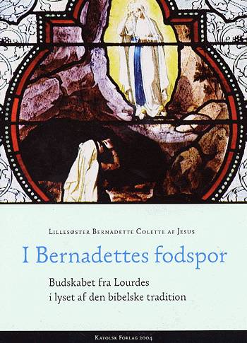 I Bernadettes fodspor