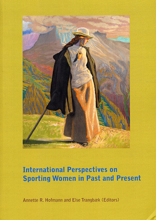 International Perspectives on Sporting Women in Past and Present
