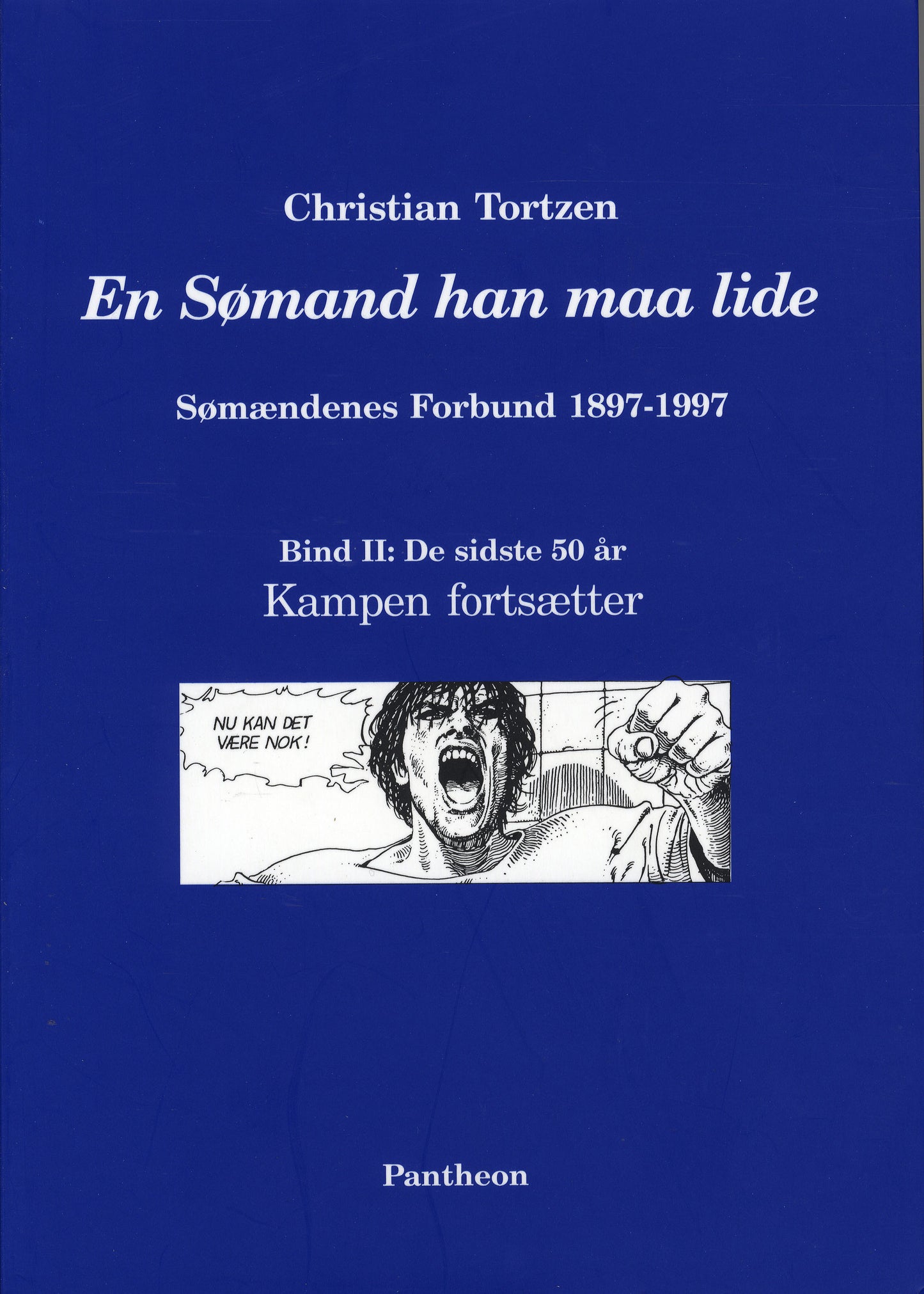 En sømand han maa lide De sidste 50 år