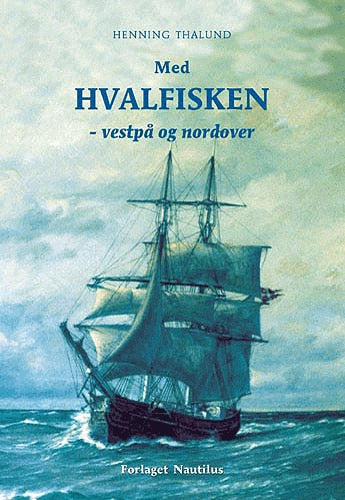Med HVALFISKEN - vestpå og nordover