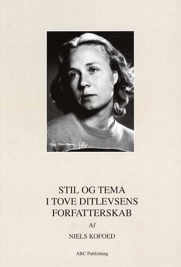 Stil og tema i Tove Ditlevsens forfatterskab