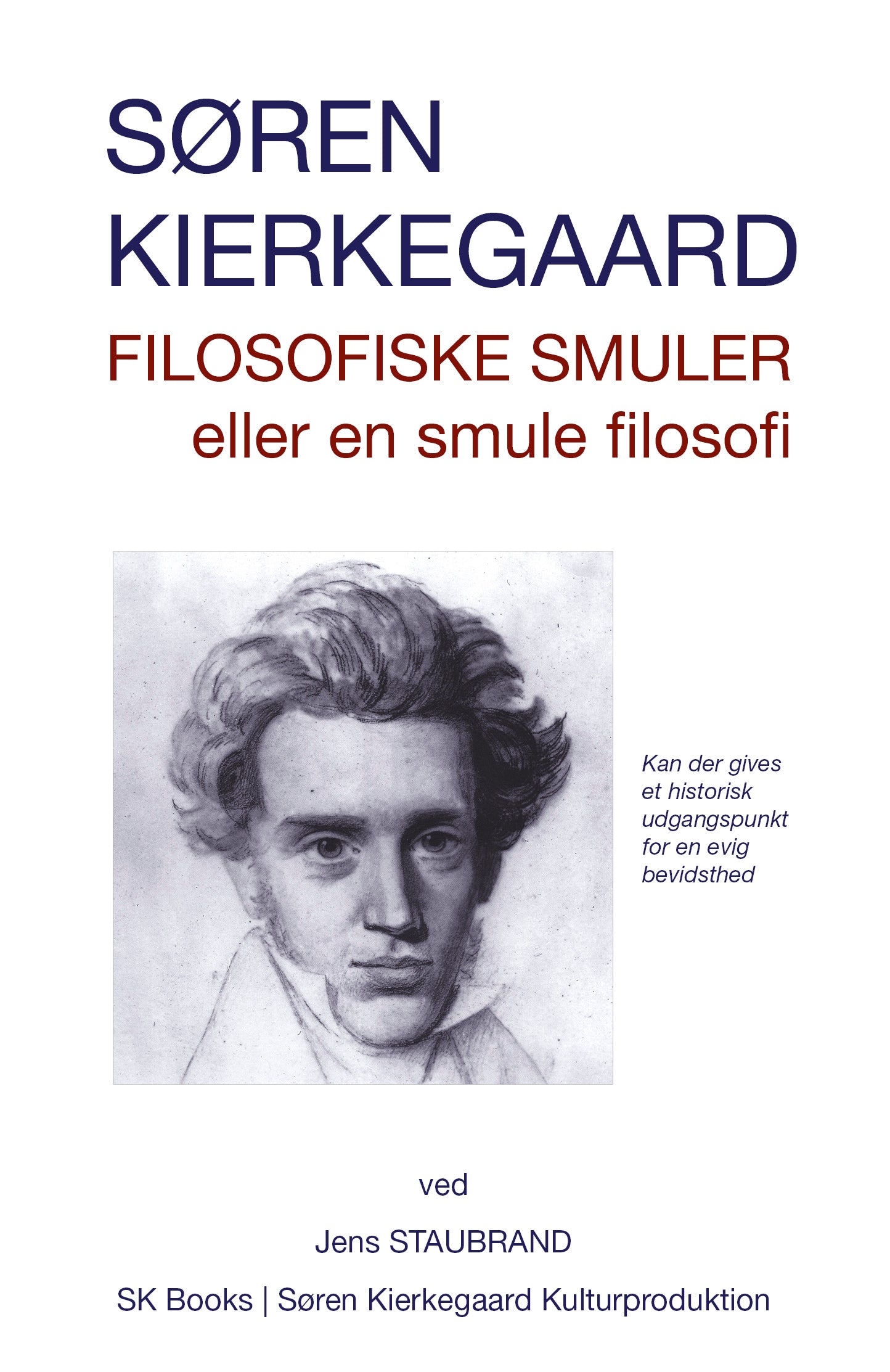 Søren Kierkegaard: Filosofiske smuler eller en smule filosofi