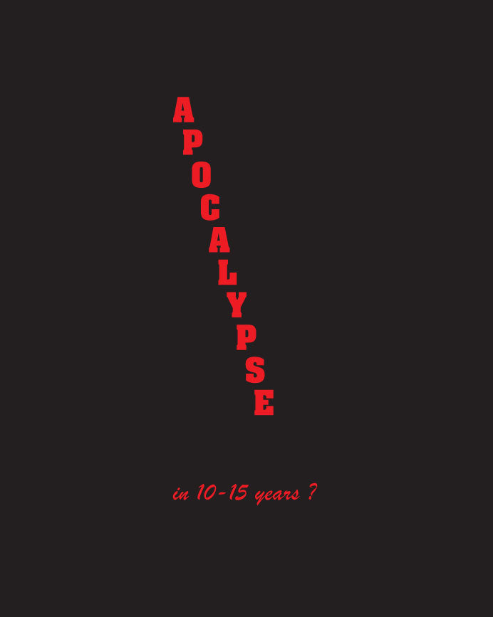 Apocalypse in 10-15 years?