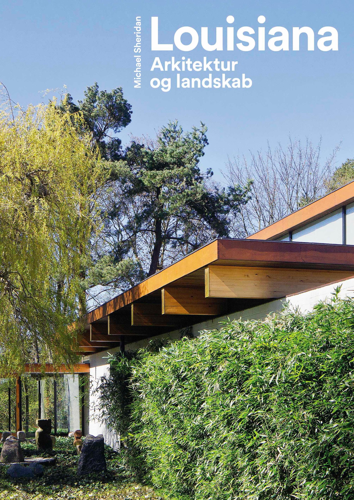 Louisiana - Arkitektur og landskab
