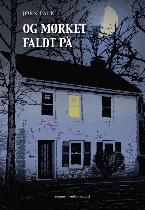 Og mørket faldt på
