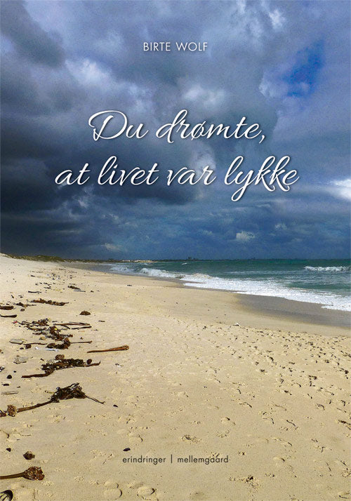 Du drømte, at livet var lykke
