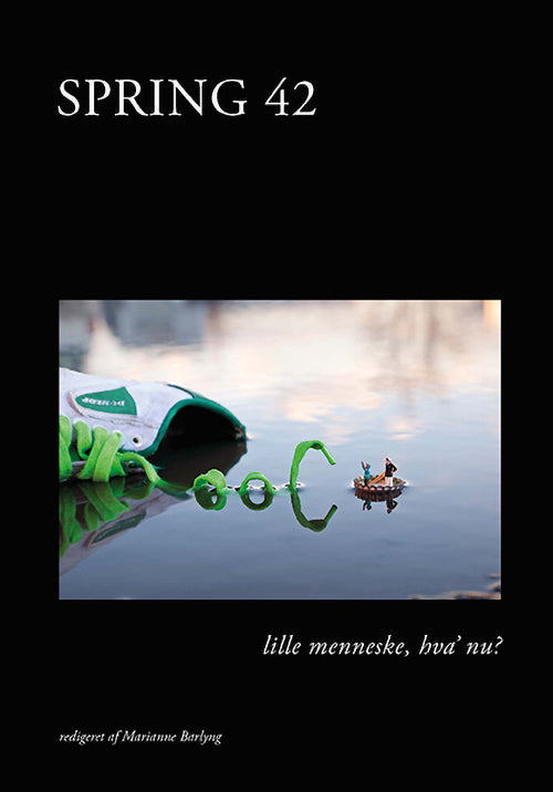 SPRING 42 lille menneske hva' nu?