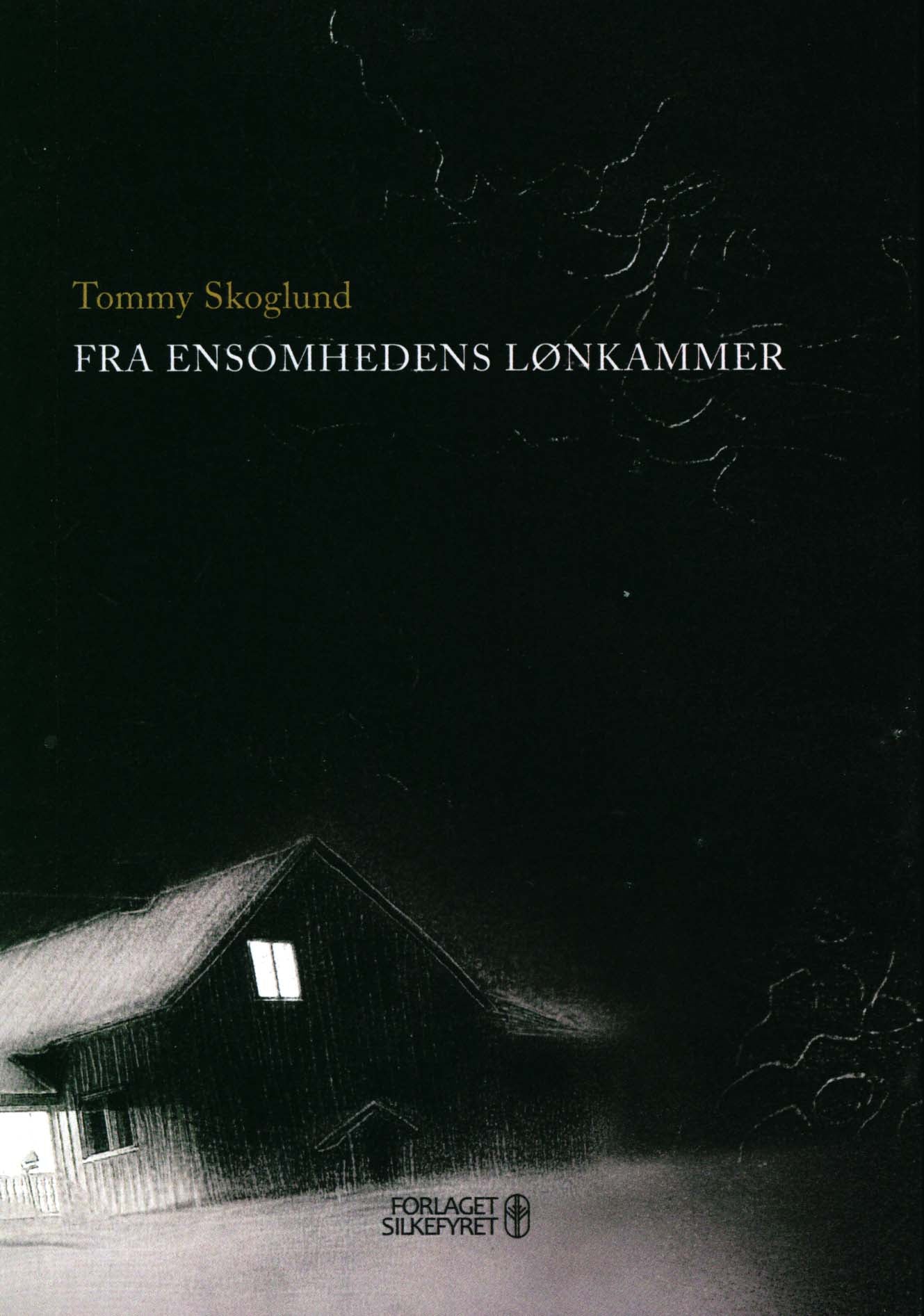 Fra ensomhedens lønkammer