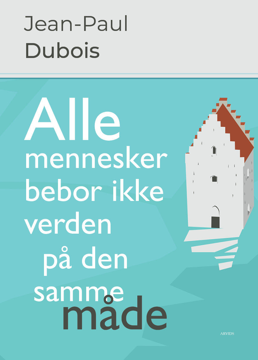 Alle mennesker bebor ikke verden på den samme måde