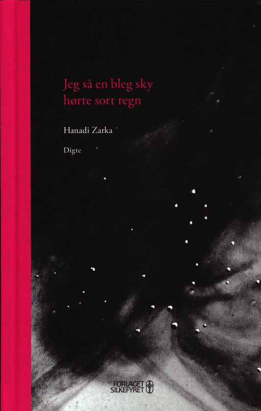 Jeg så en bleg sky, hørte sort regn