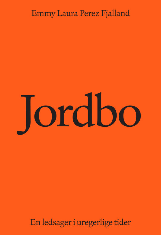 Jordbo: En ledsager i uregerlige tider