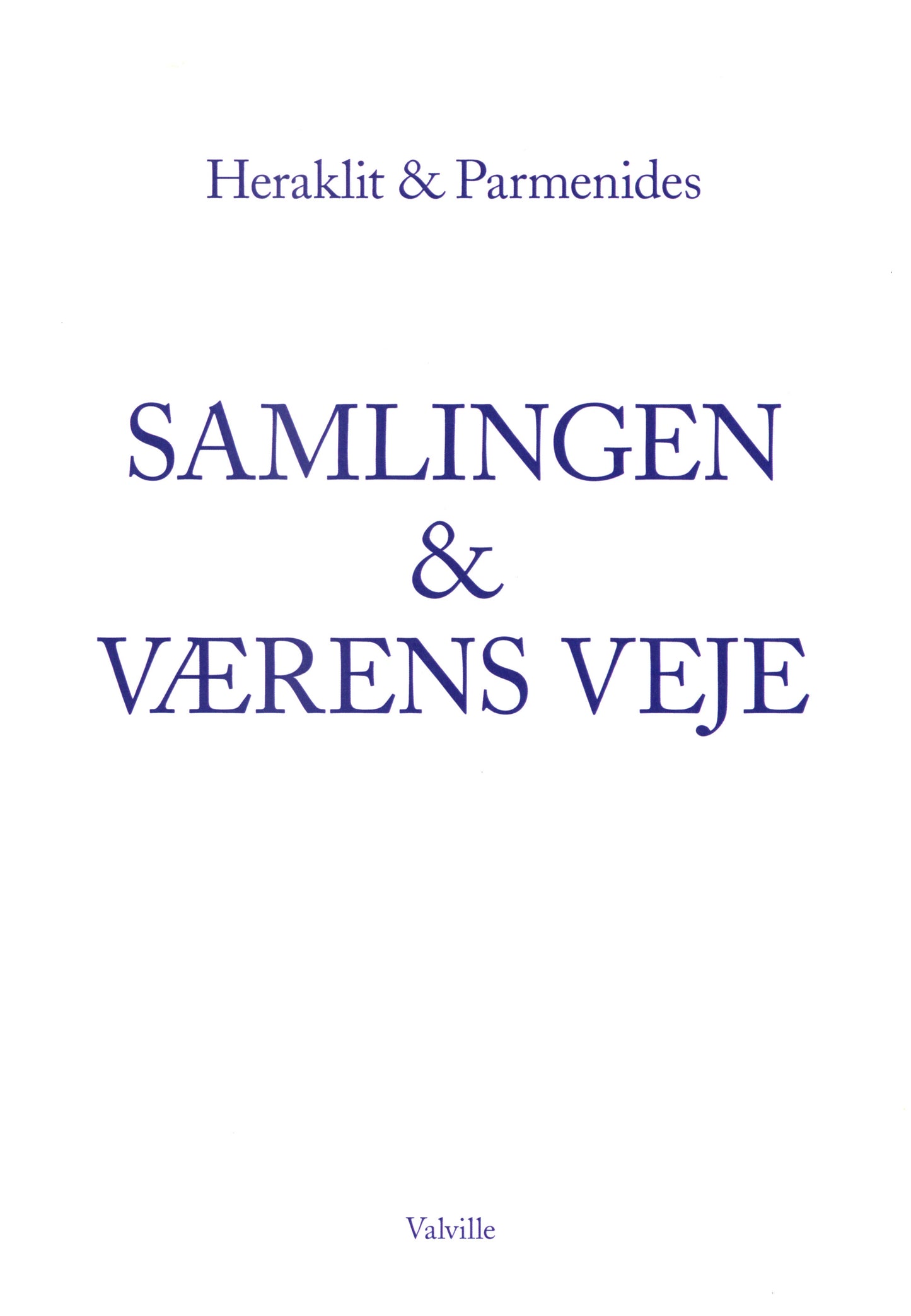 Samlingen & Værens veje