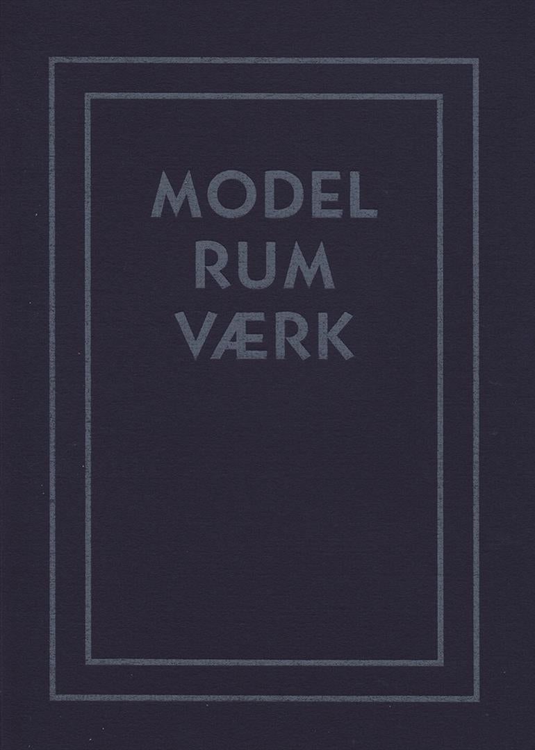 Model, rum, værk