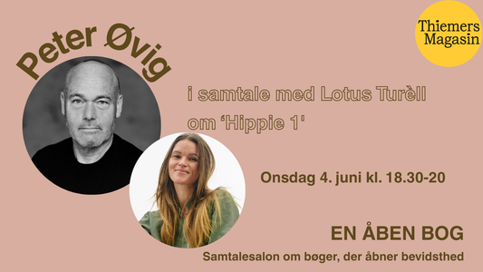 En Åben Bog - en samtalesalon med Lotus Turell og Peter Øvig om 'Hippie 1'