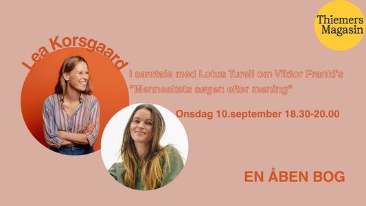 En Åben Bog - en samtalesalon med Lotus Turell og Lea Korsgard om Viktor Frankl’s "Menneskets søgen efter mening"