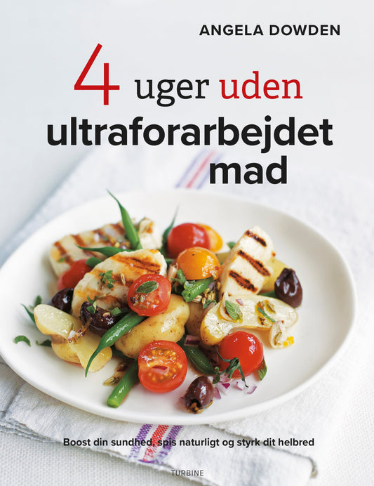 4 uger uden ultraforarbejdet mad