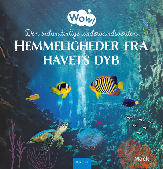 Wow! Den vidunderlige undervandsverden. Hemmeligheder fra havets dyb
