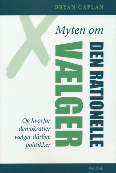 MYTEN OM DEN RATIONELLE VÆLGER