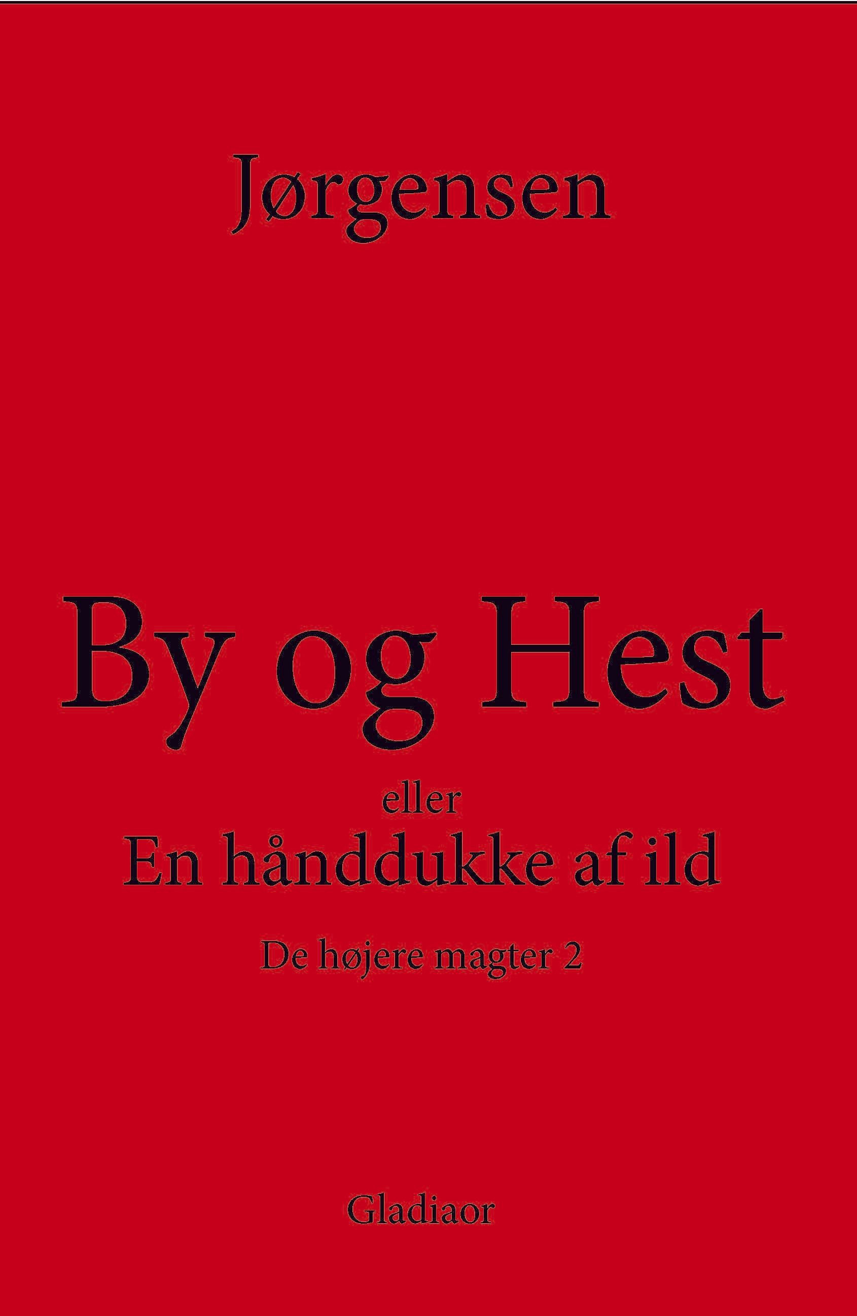 By og Hest eller En hånddukke af ild