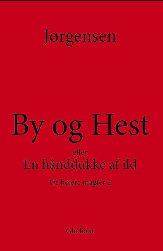 By og Hest eller En hånddukke af ild