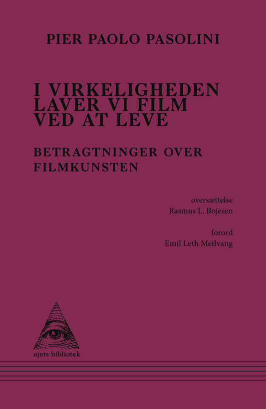 I virkeligheden laver vi film ved at leve