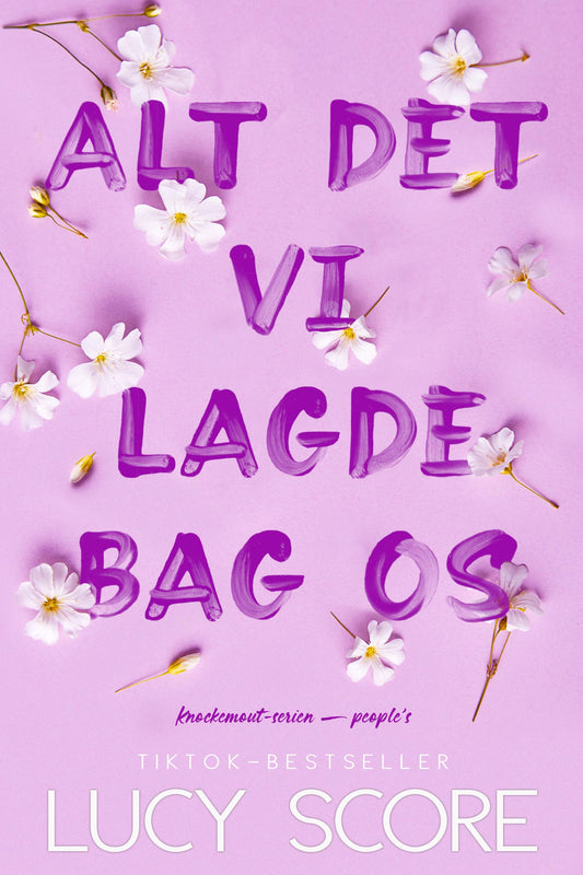Alt det vi lagde bag os
