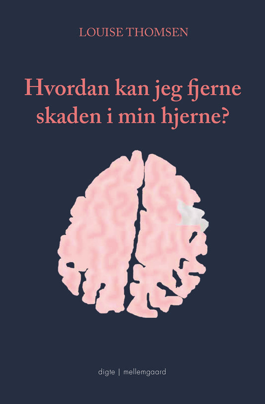 Hvordan kan jeg fjerne skaden i min hjerne?